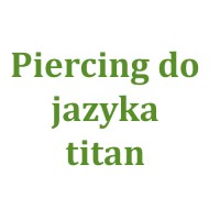Piercing do jazyka TITAN