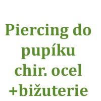 Piercing do pupíku OCEL + BIŽUTERIE