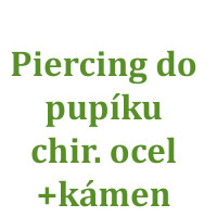 Piercing do pupíku OCEL + KÁMEN